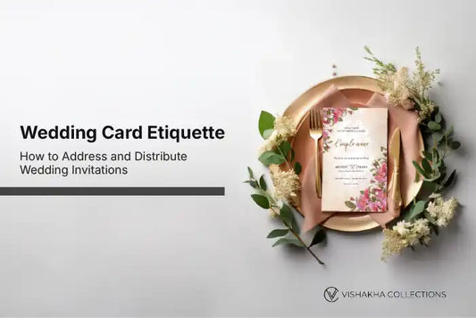 Wedding Card Etiquette: How to Address and Distribute Wedding Invitations in Hindu Weddings
